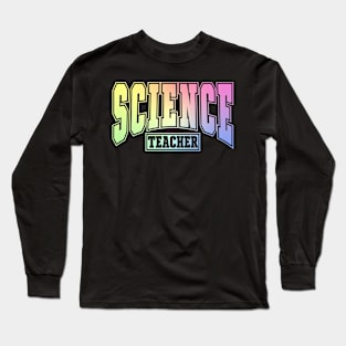 Science Teacher Long Sleeve T-Shirt